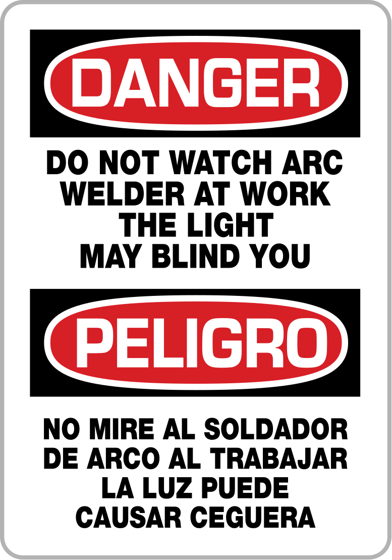 İngilizce/İspanyolca Polipropilen Yapışkanlı Levha, (Tehlike - Ark Kaynak Makinesine Bakmayın...) 14“ x 10”